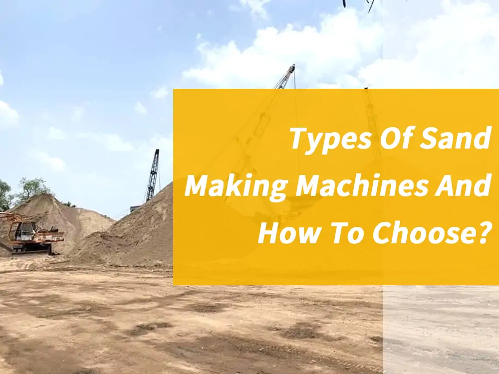 types of sand making machines