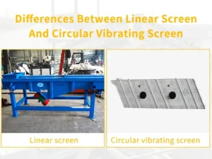 differences between linear screen and circular vibrating screen